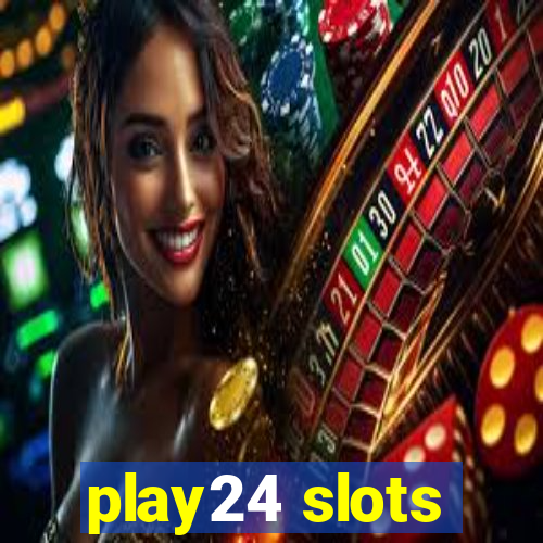 play24 slots