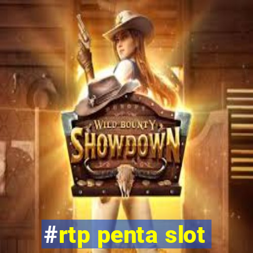 #rtp penta slot