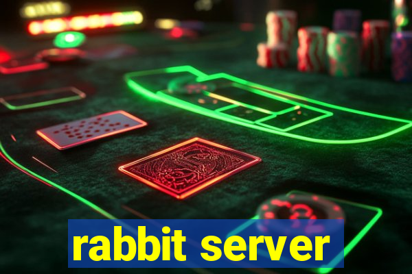 rabbit server