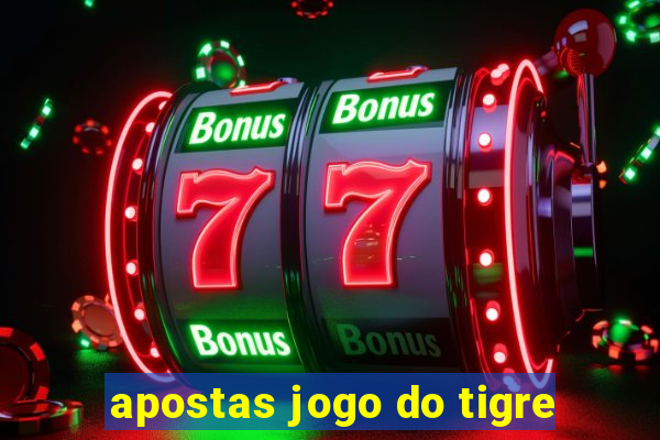 apostas jogo do tigre