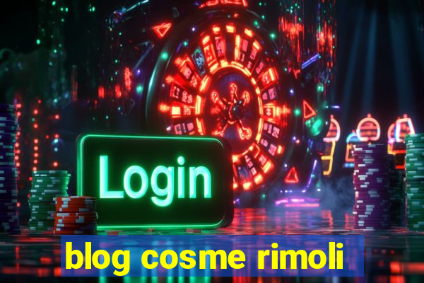 blog cosme rimoli