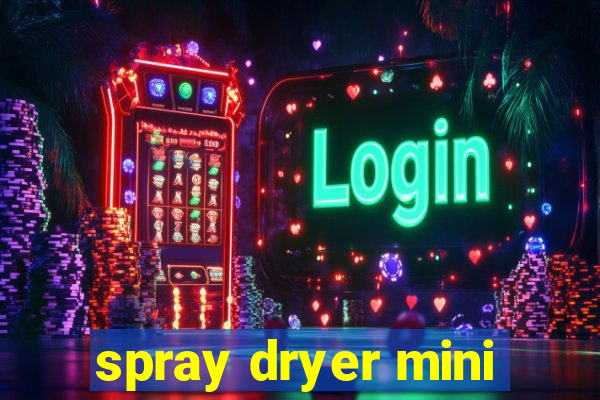 spray dryer mini