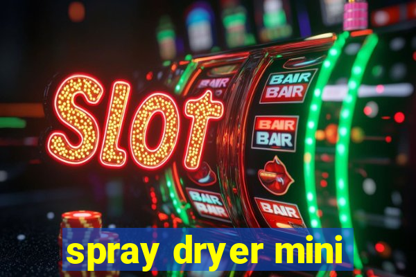 spray dryer mini