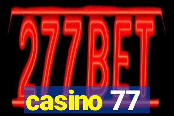 casino 77