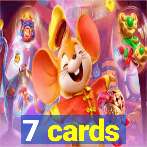 7 cards