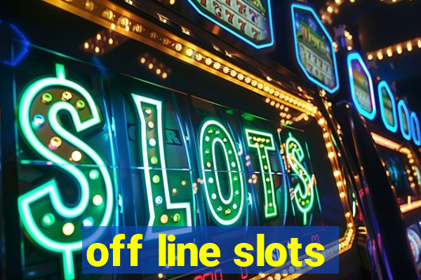 off line slots