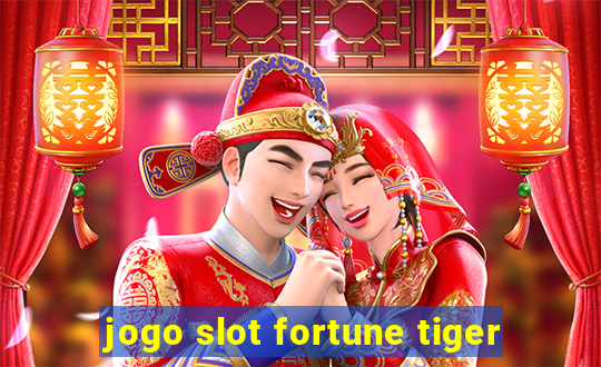 jogo slot fortune tiger