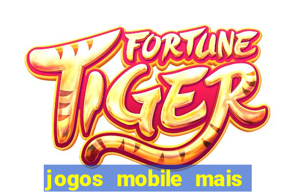 jogos mobile mais jogados no brasil