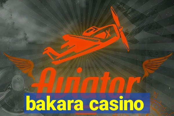 bakara casino