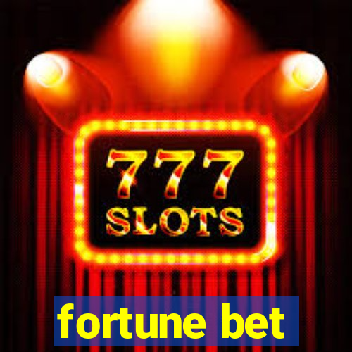 fortune bet