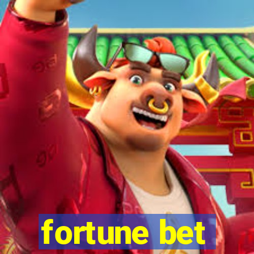 fortune bet