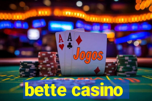 bette casino