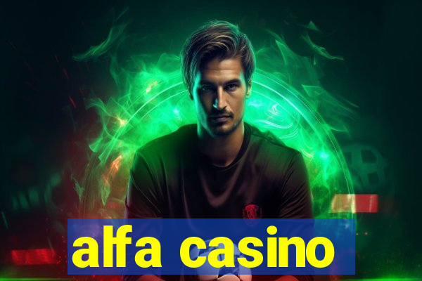 alfa casino