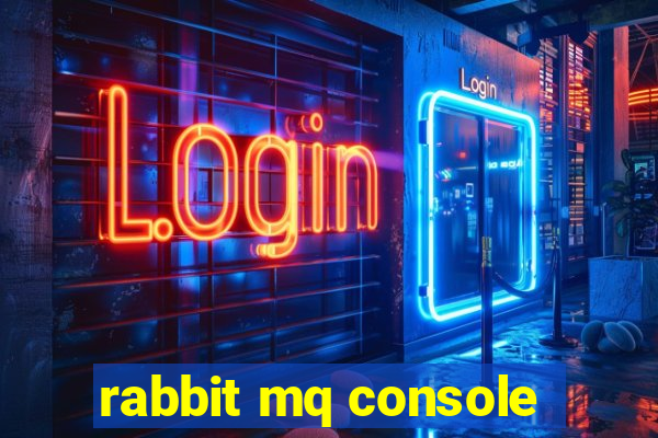 rabbit mq console