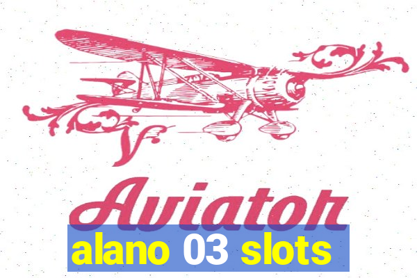 alano 03 slots