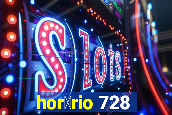 hor谩rio 728