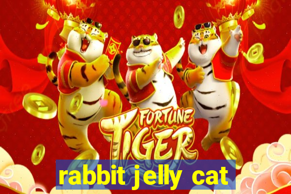 rabbit jelly cat