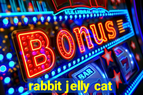 rabbit jelly cat