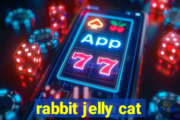 rabbit jelly cat