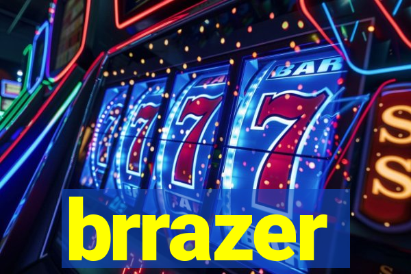 brrazer