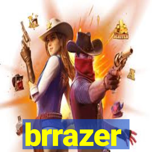 brrazer