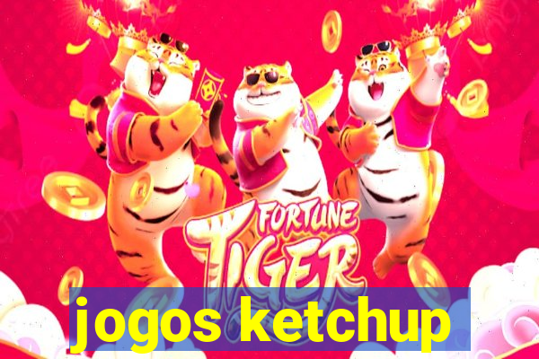 jogos ketchup