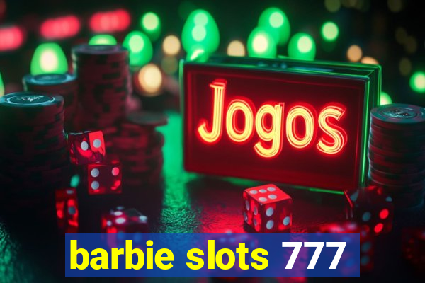 barbie slots 777