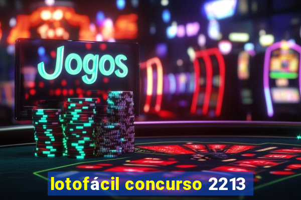 lotofácil concurso 2213