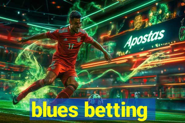 blues betting