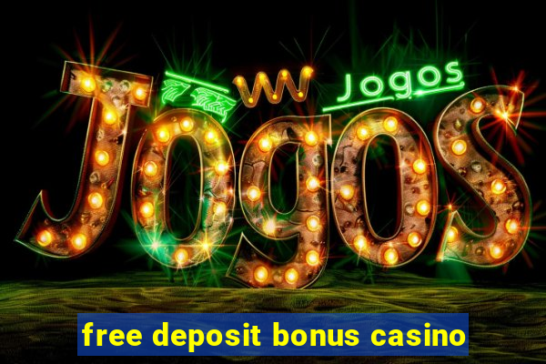 free deposit bonus casino