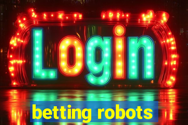 betting robots