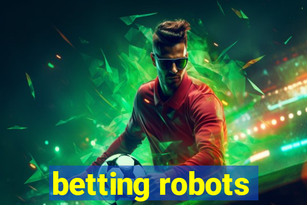 betting robots