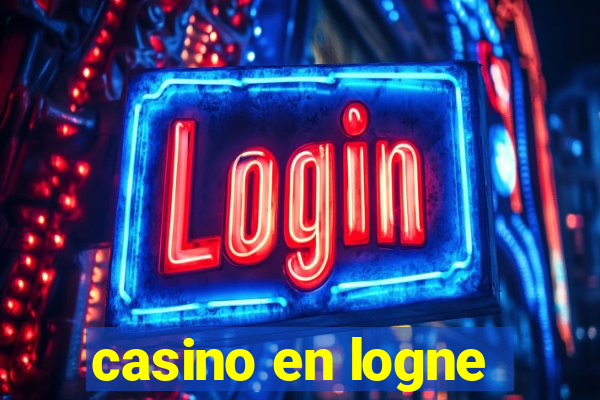 casino en logne