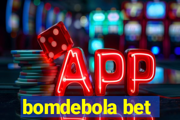 bomdebola bet