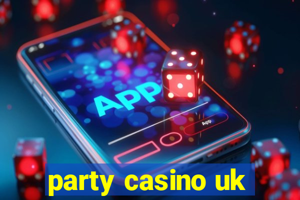 party casino uk