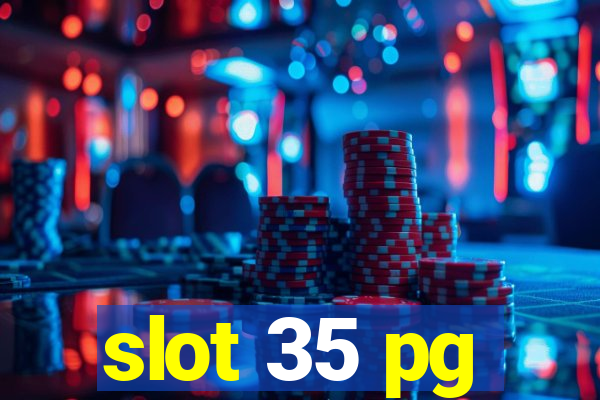 slot 35 pg