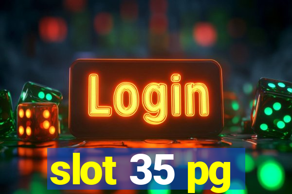 slot 35 pg