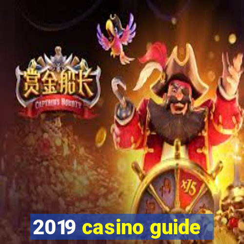 2019 casino guide