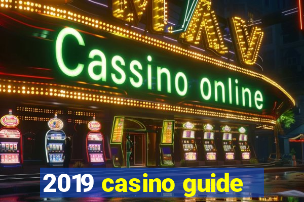 2019 casino guide