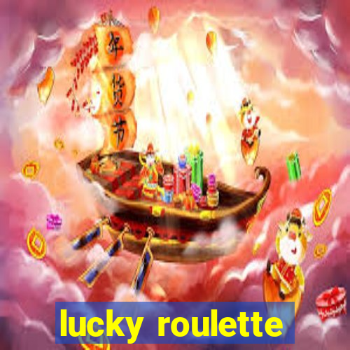 lucky roulette