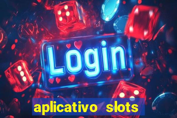 aplicativo slots paga mesmo