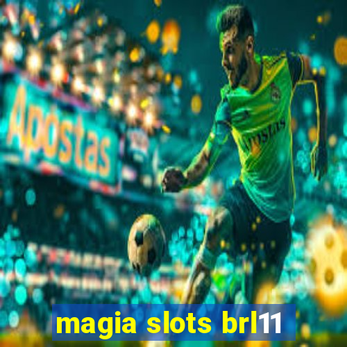 magia slots brl11