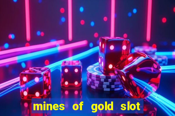 mines of gold slot free play