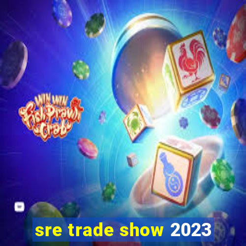 sre trade show 2023