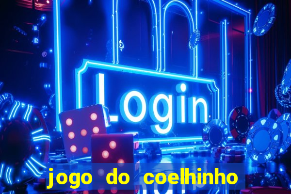 jogo do coelhinho que da dinheiro