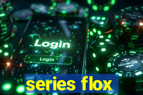 series flox