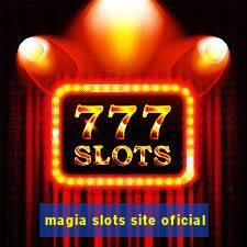 magia slots site oficial