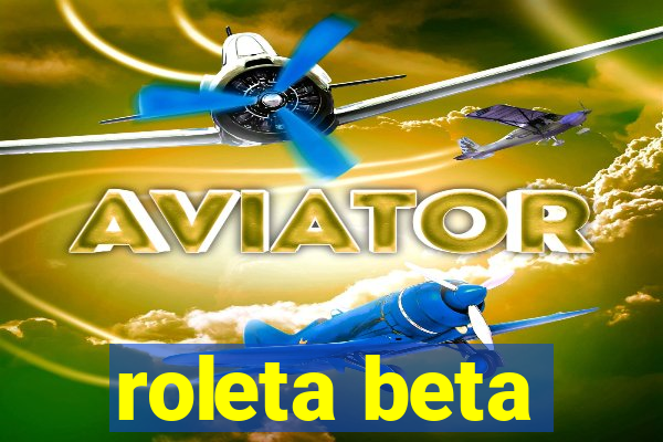 roleta beta