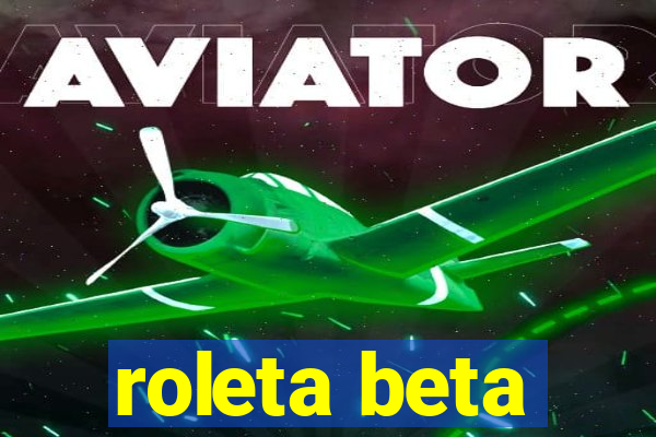 roleta beta