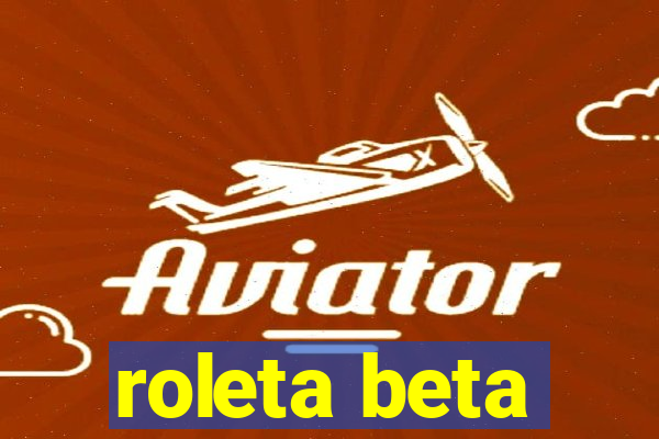 roleta beta